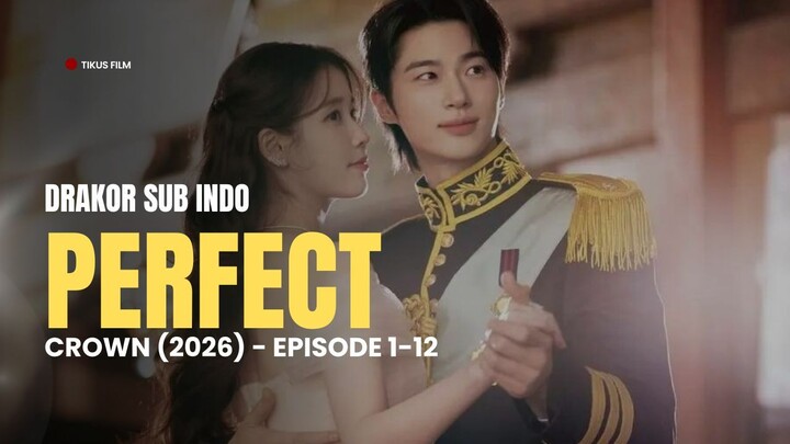 PERFECT CROWN EPISODE 1-12 SUB INDO