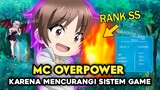 Anime Dimana MC Mampu Mencurangi System Game Dan Menjadi Overpower