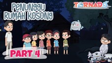 PENUNGGU RUMAH KOSONG PART 4 (END) - ANIMASI HOROR KOMEDI