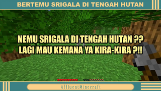 BERTEMU SRIGALA DI TENGAH HUTAN ❓❓❗❗