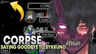 CORPSE SAYING GOODBYE TO SYKKUNO