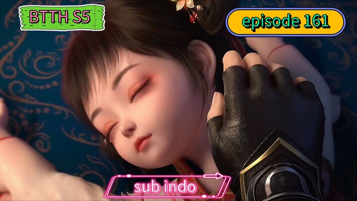 Battle Through The Heaven Season 5 Eps 161 Sub Indo
