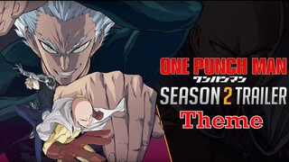 ONE PUNCH MAN S2 OST - TRAILER/PV THEME