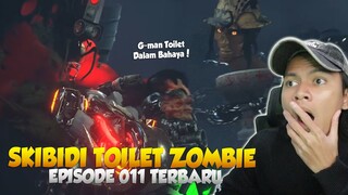 REACTION SKIBIDI TOILET ZOMBIE UNIVERSE EPISODE 011 TERBARU !@MonsterUP1 Kekalahan G-man Toilet😭