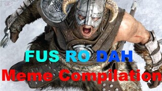 FUS RO DAH Meme Compilation