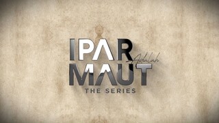 IPAR adlh maut | Seri eps 6
