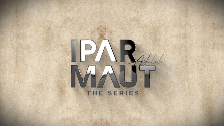 IPAR adlh maut | Seri eps 6