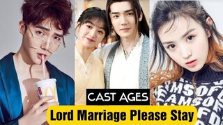Lord Marriage Please Stay, Upcoming Chinese Drama, cast Real ages ,Cast Real Name,By ADcreation