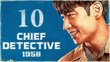 Chief Detective 1958 (2024) EP10 FINALE