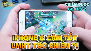 THỬ CHƠI LMHT TỐC CHIẾN TRÊN IPHONE 6 ĐÃ 7 NĂM TUỔI VÀ CÁI KẾT BẤT NGỜ !