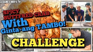 SPICY BUTTERED CRAB & GINATA-ANG TAMBO | Legabes bro's TV