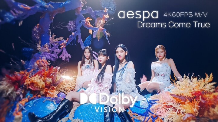 [Dolby Vision · 4K 60fps] Stunning Picture Quality, Visually震撼ing! aespa's New Song "Dreams Come Tru
