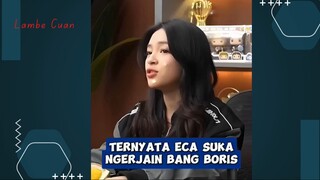 Eca suka banget kerjain bang boris