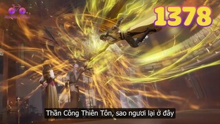 EP1378 | Thần Công Thiên Tôn kịp thời xuất hiện giải cứu Tần Trần | Võ Thần Chúa Tể