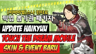 UPDATE TERBARU HAIKYUU TOUCH THE DREAM MOBILE - SKIN & EVENT UNIK BANGET