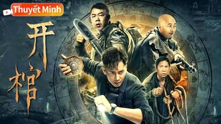 Thuyết Minh Tiếng Việ | Open The Coffin | Vụ án giết người kỳ quái đuổi hồn | Phim trung quốc