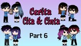 Cerita Cita & Cinta (Part 6) ||Gacha life|| [With Sub English]
