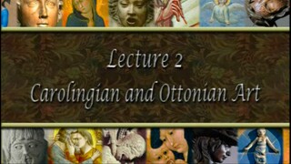 02. Carolingian and Ottonian Art