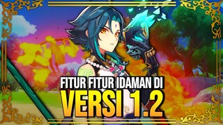 Harus Nonton! ini dia Fitur Fitur Baru di Update Versi 1.2 Gila! - Genshin Impact : Indonesia
