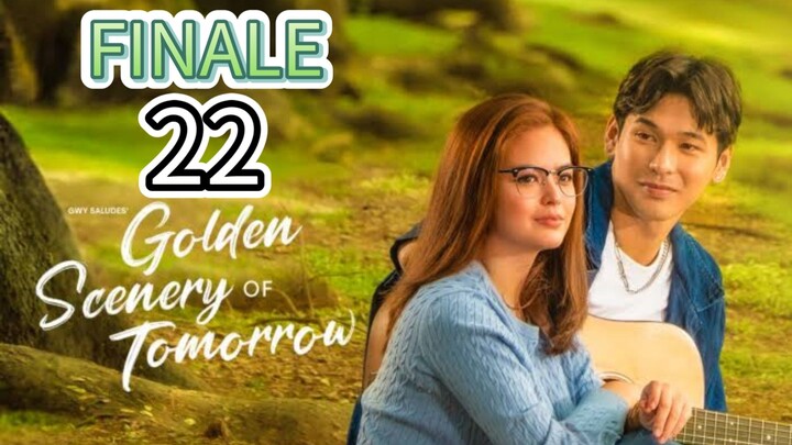 Golden Scenery of Tomorrow Full Episode 22 Finale