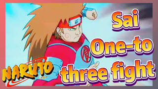 Sai One-to-three fight