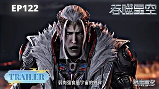 Swallowed Star Episode 122【Preview】