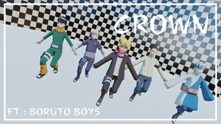 【MMD】Crown ft. Boruto Boys