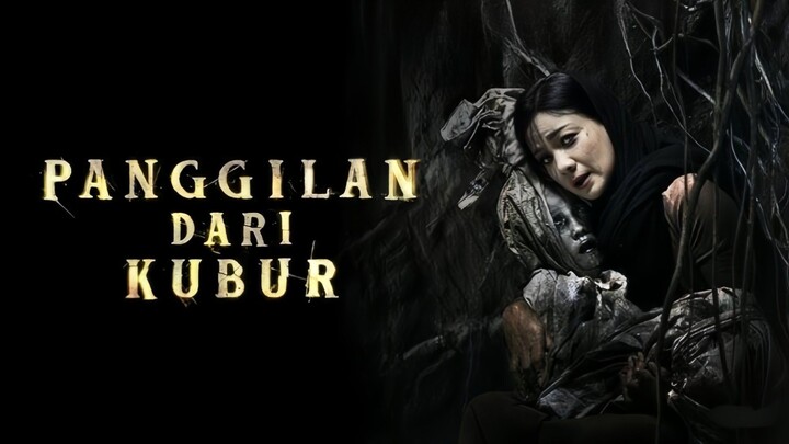 PANGGILAN DARI KUBUR (FILIM HOROR)