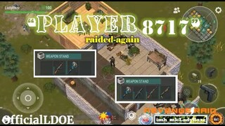 "Player 8717" base raided-again/1 c4 needed/season 13 - LDOE