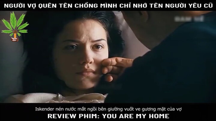 Review Phim: Evim Sensin (You Are My Home) 2012 - Part 4#reviewphim#phimhay