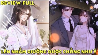 LÊN NHẦM GIƯỜNG TỔNG TÀI ĐƯỢC CHỒNG NHƯ Ý | Cầu Vồng Review | Review Truyện Tranh Hay