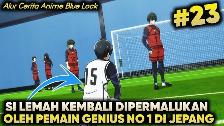 Kesekian kalinya si lemah isagi dibuat tak berdaya oleh lawan - Alur cerita anime blue lock part 23
