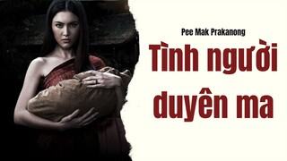 Phim tình cảm Thái Lan lãng mạn| Recap Xàm: Pee Mak Prakanong
