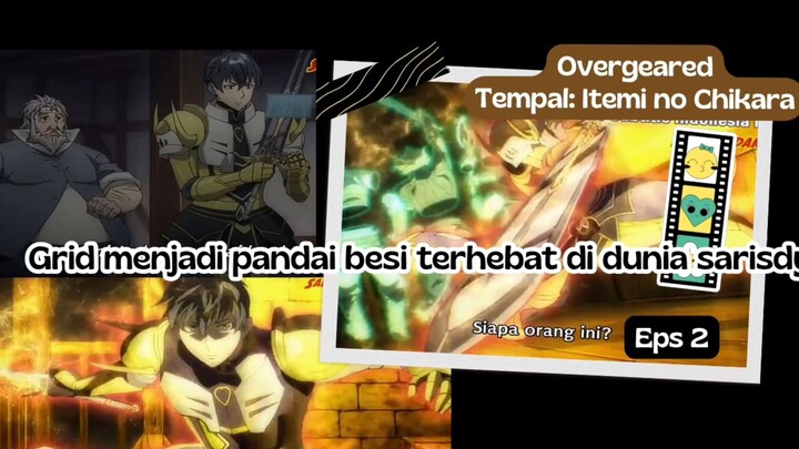 Overgeared tempal itemi no Chikara eps 2 -  grid berhasil menjadi pandai besi yg hebat di dunia