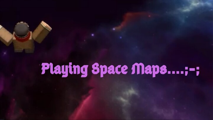Playing Space Mapss.....