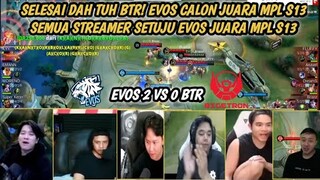 SEMUA STREAMER SETUJU EVOS JUARA MPL S13! REAKSI STREAMER MOBILE LEGEND EVOS 2-0 VS BTR MPL S13!!