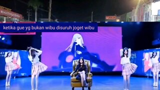 ketika gue yg bukan wibu disuruh joget wibu