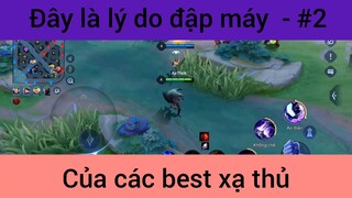 Đây là lý do đập máy của các xạ thủ #2