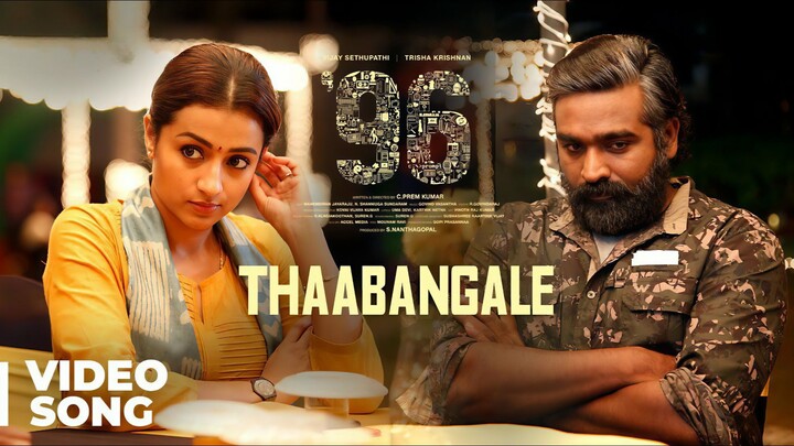 96 (2018) Thaabangale - Video Song Tamil 4K - Vijay Sethupathi, Trisha, Govind Vasantha, Prem Kumar