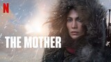 The Mother - Full Movie (2023) Jennifer Lopez, Gael García Bernal
