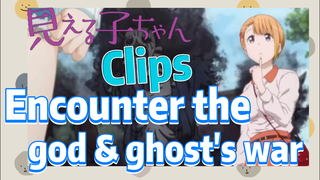 [Mieruko-chan]  Clips | Encounter the god & ghost's war