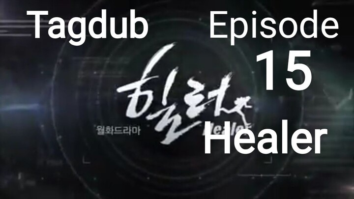 Healer Tagalog Dub Episode 15