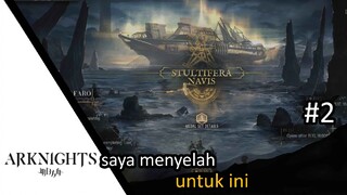 [Arknights] saya sudah menyerah ini semua karena saya sendiri hahhhhh