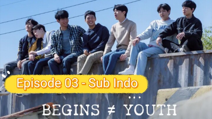 Begin Youth (BTS) - Episode 03