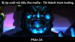 Bị ép cưới vói tiểu thư mafia - Tôi thành trùm trường #34