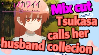 [Fly Me to the Moon]  Mix cut | Tsukasa calls her husband collecion