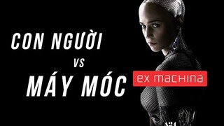 Thứ gì làm con người KHÁC BIỆT so với máy móc? Phân tích phim Ex Machina| SPOILER