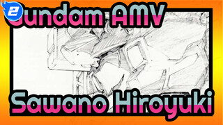 Gundam AMV
Sawano Hiroyuki_2