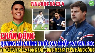 CHẤN ĐỘNG: QUANG HẢI CHÍNH THỨC GIA NHẬP ĐẠI GIA PSG, KHOÁC ÁO SỐ 19 SONG SÁT CÙNG SIÊU SAO MESSI