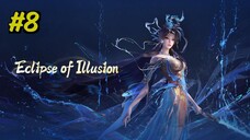 Eclipse of Illusion Episode 8 Sub Indo